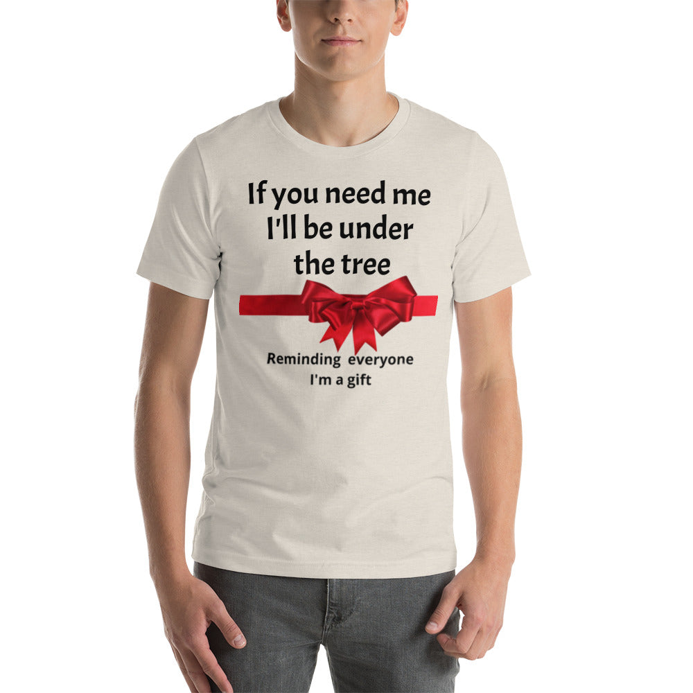 Short-Sleeve Unisex T-Shirt - I'm a gift