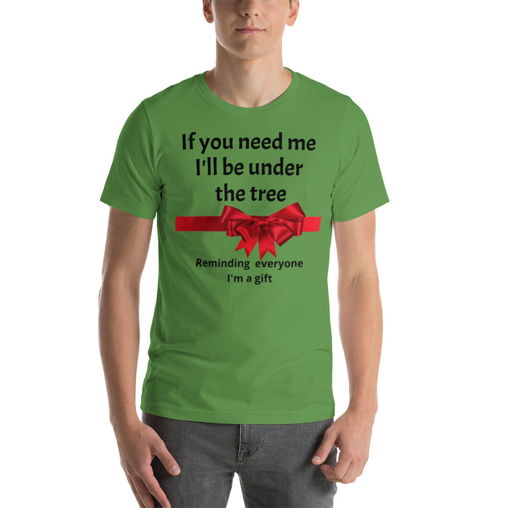 Short-Sleeve Unisex T-Shirt - I'm a gift