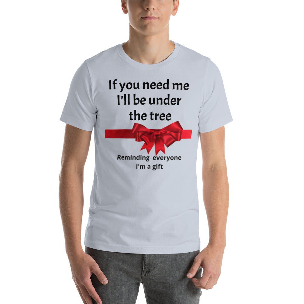 Short-Sleeve Unisex T-Shirt - I'm a gift