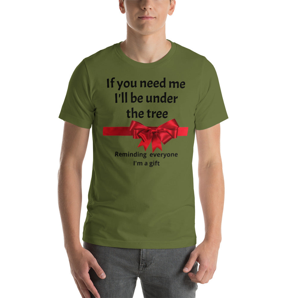 Short-Sleeve Unisex T-Shirt - I'm a gift