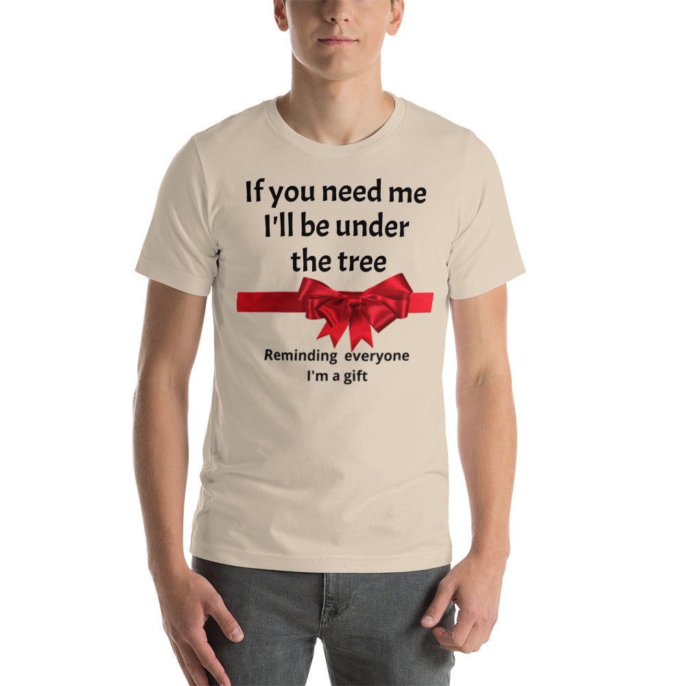 Short-Sleeve Unisex T-Shirt - I'm a gift