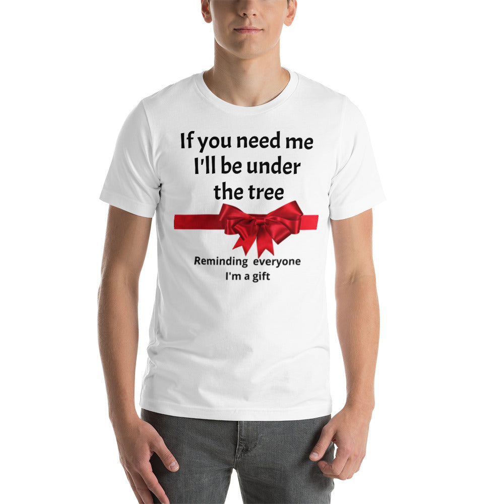 Short-Sleeve Unisex T-Shirt - I'm a gift